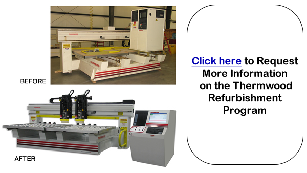 Click here to Request More Information on the Thermwood Refurbishment Program